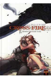 Cross fire t.3 : mourir et laisser vivre