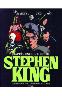 D'apres une histoire de stephen king  -  anthologie de stephen king a l'ecran