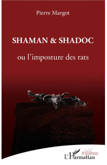 Shaman et shadoc ou l'imposture des rats