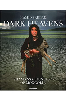 Dark heavens : shamans et hunters of mongolia