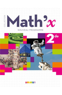 Math'x : mathematiques  -  2de  -  livre de l'eleve (edition 2019)