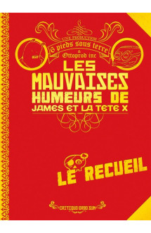 Les mauvaises humeurs de james et la tete x