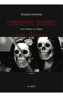 Consume rouge  -  post-poemes de combat  -  death by a thousand sources