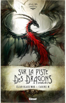 Black'mor chronicles - cycle i  -  sur la piste des dragons oublies