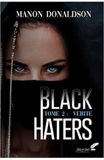 Black haters t.2 : verite