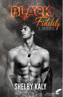 Black fidelity t.1 : overdose