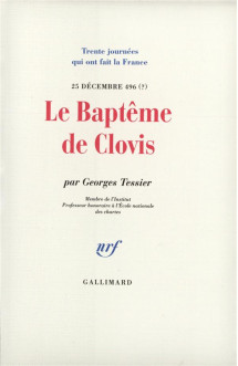 Le bapteme de clovis - (25 decembre 496 ?)