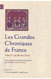 Les grandes chroniques de france t.2  -  les fils de clovis