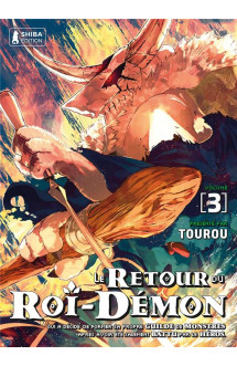 Le retour du roi-demon t03 : le retour du roi-demon qui a decide de former sa propre guilde de monstres apres avoir ete salement battu par le heros.