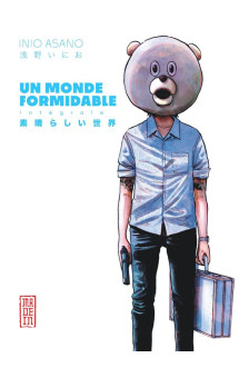 Un monde formidable - intégrale