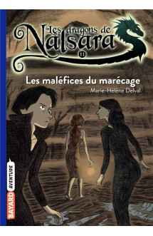 Les dragons de nalsara tome 11 : les malefices du marecage