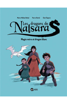 Les dragons de nalsara tome 4 : magie noire et dragon blanc