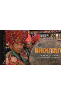 Bhoutan  -  le royaume du dragon  -  the kingdom of the dragon