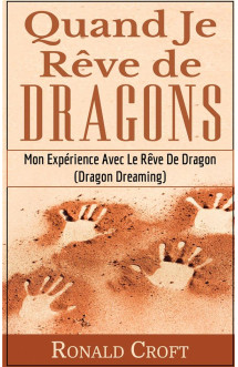 Quand je reve de dragons  -  mon experience avec le reve de dragon (dragon dreaming)