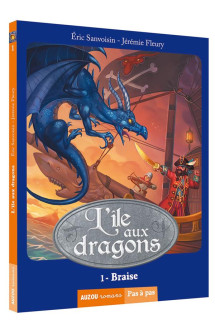 La saga des dragons - cycle 2 : l'ile aux dragons tome 1 : braise