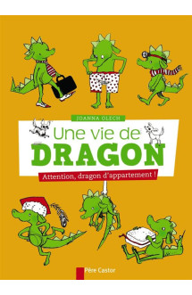 Une vie de dragon  -  attention, dragon d'appartement