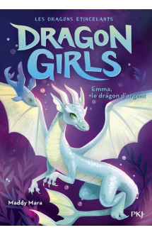 Dragon girls : les dragons etincelants tome 2 : emma, le dragon d'argent