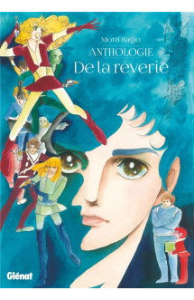 Moto hagio - anthologie - de la rêverie - ne