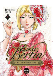 Rose bertin, la couturière fatale - tome 1