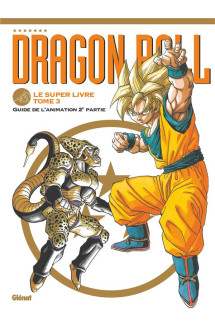 Dragon ball - le super livre - tome 03