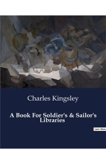 A book for soldier's et sailor's libraries