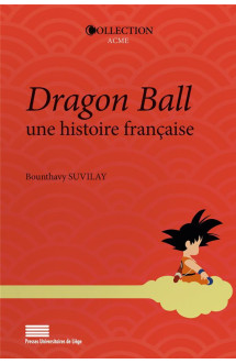 Dragon ball. une histoire francaise