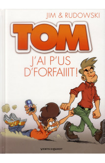 Tom t.3  -  j'ai p'us d'forfaiiit !