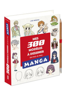 Mes 300 modèles mangas à dessiner en pas à pas