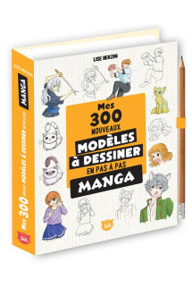 Mes 300 nouveaux modèles mangas à dessiner en pas à pas