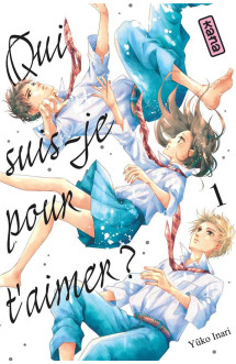 Qui suis-je pour t'aimer ? - tome 1