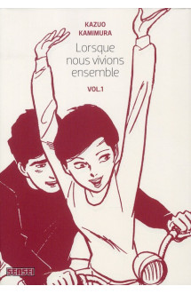 Lorsque nous vivions ensemble - tome 1