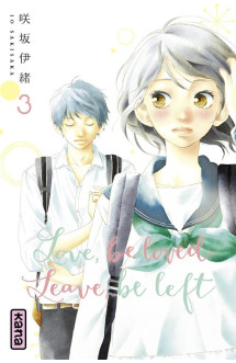 Love, be loved leave, be left  - tome 3