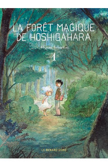 La forêt magique de hoshigahara t1