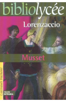 Bibliolycée - lorenzaccio, alfred de musset