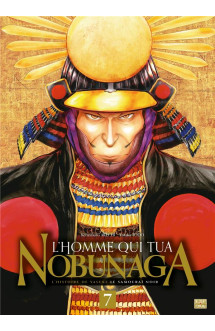 L'homme qui tua nobunaga t07