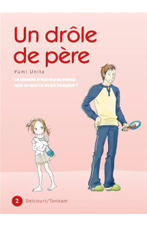 Un drôle de père t02