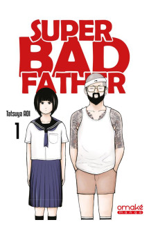 Super bad father - tome 1 (vf)