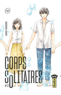 Corps solitaires - tome 2