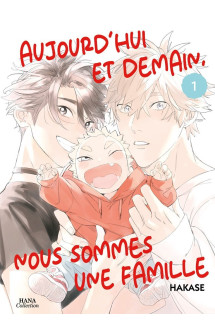 Aujourd'hui et demain, nous sommes une famille - tome 01