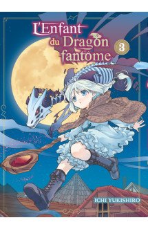 L'enfant du dragon fantôme t03