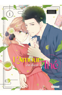 L'amour est dans le thé - tome 01