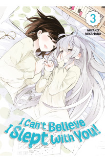 I can't believe i slept with you! - tome 03