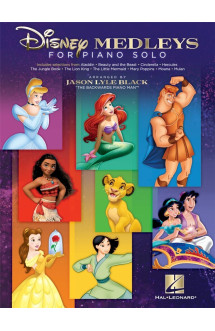 Disney medleys for piano solo - 35 favorites arranged by jason lyle black