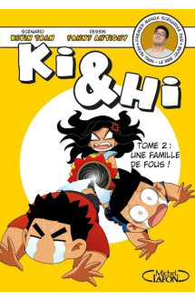 Ki & hi - tome 2 une famille de fous !