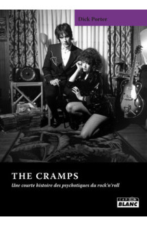 The cramps une courte histoire des psychotiques du rock'n'roll