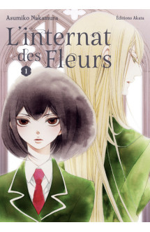 L'internat des fleurs - tome 1