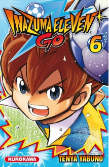 Inazuma eleven go - tome 6