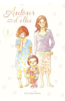 Autour d'elles - tome 1