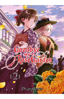 Goodbye my rose garden t02