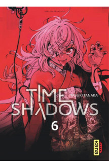 Time shadows - tome 6